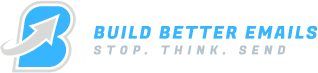 BUILD BETTER EMAILS